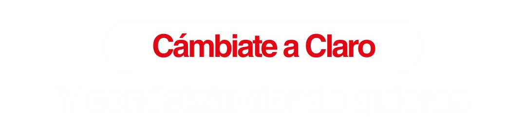 Cámbiate a Claro y conéctate donde quieras